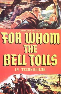 For Whom the Bell Tolls! An Epic Tale of Love and War During the Spanish Civil War