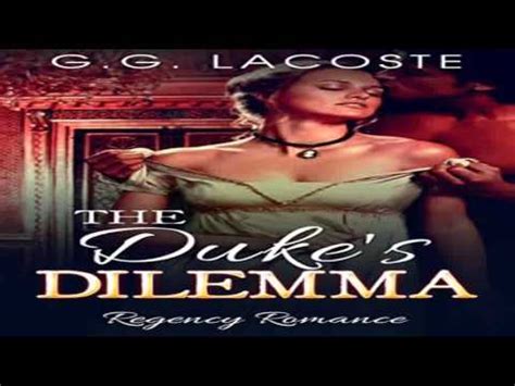 The Duke's Dilemma, Featuring Edwardian Intrigue and Unlikely Romances for Modern Audiences!